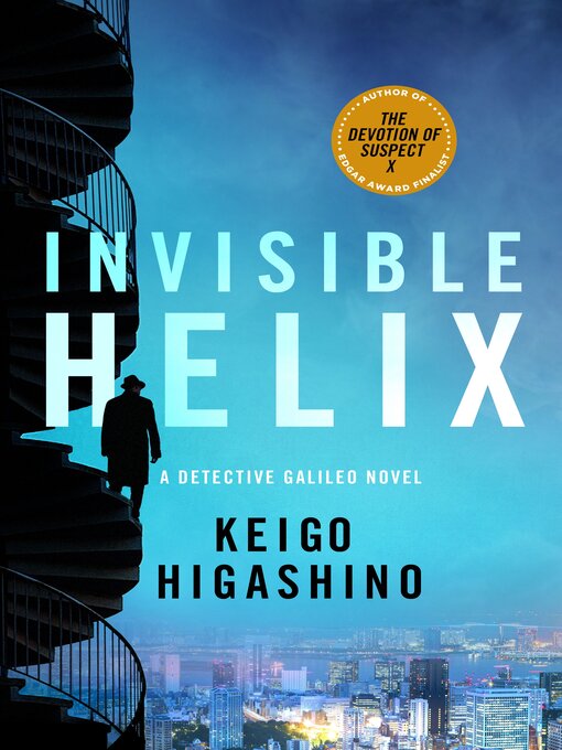 Title details for Invisible Helix by Keigo Higashino - Available